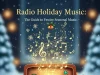 Radio Holiday Music: The Ultimate Guide to Festive Seasonal Music Radio Holiday Music The Guide to Festive Seasonal Music