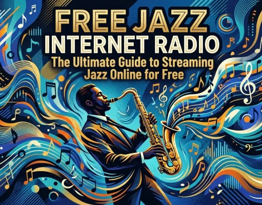 Free Jazz Internet Radio: to Streaming Jazz Online for Free Free Jazz Internet Radio The Ultimate Guide to Streaming Jazz Online for Free